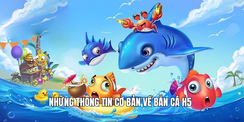 gioi-thieu-doi-net-ve-ban-ca-h5
