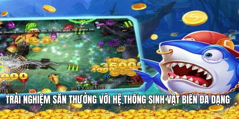trai-nghiem-san-thuong-voi-he-thong-sinh-vat-da-dang